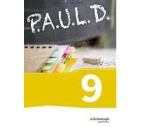P.A.U.L. D. (Paul) 9. Schülerbuch. Gymnasium Und Gesamtschulen. Neubearbeitung