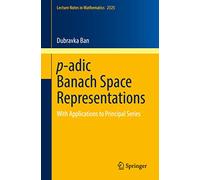 Représentations d'espaces de Banach p-adiques – Avec applications aux séries principales