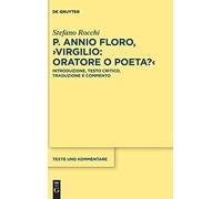 P. Annio Floro, Virgilio: Oratore O Poeta?