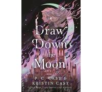 P. C. Cast and Kristin Cast Draw Down the Moon (Relié)