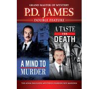 P.D. James: Mind to Murder/Taste for Death