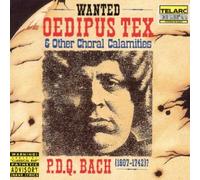 P.D.Q. Bach: Oedipus Tex & Other Choral Calamities by Peter Schickele (1990-09-25)