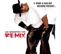 P Diddy - P Diddy & Bad Boy: We Invented The Remix 1