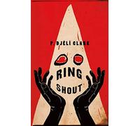 P.Djeli Clark - Ring Shout - Hardback - G245z