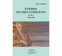P. Fédida oeuvres complètes Tome 6 : 1986-1990