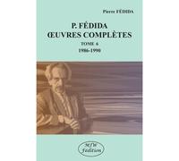 P. Fédida oeuvres complètes Tome 6 1986-1990 - Pierre Fédida - Mjw Fedition - broché - Essai
