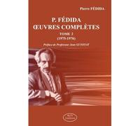 P. Fédida œuvres complètes tome 2 (1975-1976) Préface de Professeur Jean Guyotat - Pierre Fédida - Mjw Fedition - broché - Etude