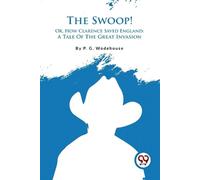 P.G. Wodehouse The Swoop (Poche)