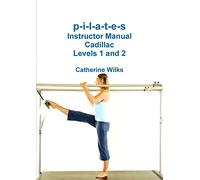Manuel de l'instructeur Pilates Cadillac – Niveaux 1 et 2