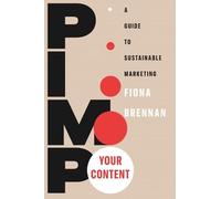 P.I.M.P Your Content: A Guide to Sustainable Marketing
