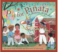 P Is for Pinata: A Mexico Alphabet