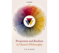 P. J. E. Kail Projection and Realism in Hume's Philosophy (Poche)