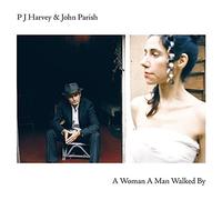 P.J./JOHN PARISH HAR - WOMAN A MAN WALKED BY - Vinyl Record - F99z