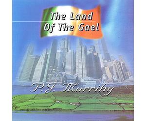 P.J. Murrihy - Land of The Gael [Import]