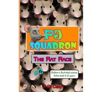 P.J. Squadron The Rat Race: Childrens Illustrated Science Fiction Book 8-12 Years