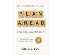P.L.A.N A.H.E.A.D: HOW DREAMS COME TRUE