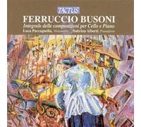 Ferruccio Busoni – Intégrale des œuvres pour violoncelle et piano – Tactus