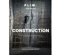 P:L:I:M:/ the book - Volume II: Construction: A Year in 250 Images · Pieces #076-#185 · The Foundations