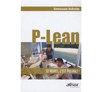 P-Lean 32 heures, c'est possible ! - Emmanuelle Delbaldo - Afnor - broché - Etude