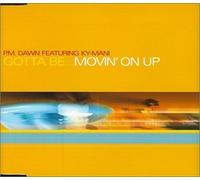 P.M. Dawn - Gotta be...movin' on up (feat. Ky-Mani) By P.M. Dawn (0001-01-01)
