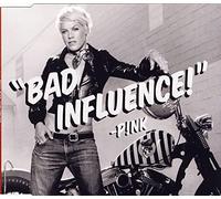 P!Nk - Bad Influence [Import]