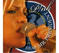 P!Nk - Dear Mr. President [Import]