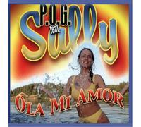 P.O.G. Feat.Sally - Ola Mi Amor [Import]