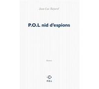 P.O.L nid d'espions Jean Luc Bayard (Auteur)