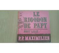 P.P. Maximilien - Le Rigodon De Papy (Grandad) / Pauv' Lilly (Less Of Me) - 45 tours - 7"