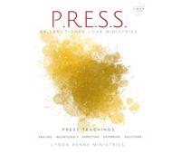 P.R.E.S.S. Teachings: Praying Relentlessly Expecting Sovereign Solutions