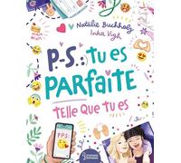 Natalie Buchholz – P.-S. : Tu es parfaite telle que tu es – Roman junior – Broché – Larousse