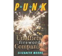 P✫U✫N✫K | The Unofficial firewords Companion: Feel the Burn & Taste the Rainbow