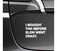 P012 Autocollant amusant pour voiture électrique avec inscription « I Bought This Before Elon Went Crazy » Résistant aux intempéries (blanc)