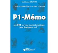 P1-Mémo: Les 666 moyens mnémotechniques pour la réussite au P1