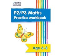 P2/P3 Maths Practice Workbook: Extra Practice for Cfe Primary School Maths