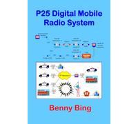 P25 Digital Mobile Radio System: Fundamental Perspectives