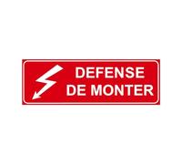 P301 - Défense de monter - Panneau et Signalétique d'interdiction - Dimensions au choix - Norme ISO 7010