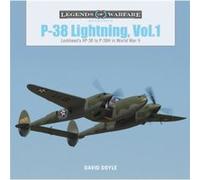 P-38 Lightning: Lockheed s XP-38 to P-38H in World War II