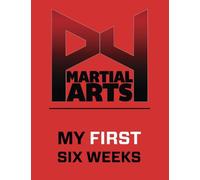 P4 Martial Arts My First Six Weeks