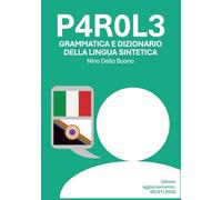 P4R0L3: Grammatica e Dizionario della Lingua Sintetica