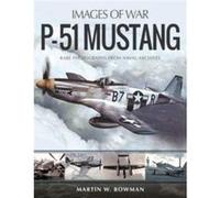 P51 Mustang by Martin Bowman Martin Bowman (Auteur)