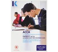 P7 Advanced Audit and Assurance INTUK Complete Text by Kaplan Publishing Kaplan Publishing (Auteur)