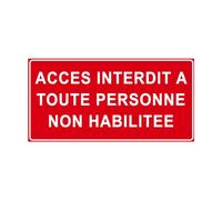 P912 - Accès interdit à toute personne non habilitée - Panneau et Signalétique d'interdiction - Dimensions au choix - Norme ISO 7010