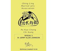 Pa Kua Chang Chi Kung - Niveau 3