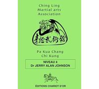 Pa Kua Chang Chio Kung - Niveau 4