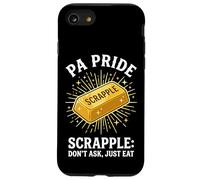 PA Pride Scrapple Don't Ask Just Eat Pennsylvania Humour Coque pour iPhone SE (2020) / 7/8