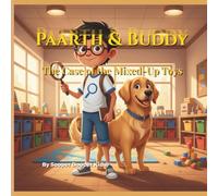 Paarth & Buddy The Case of the Mixed-Up Toys: Kid's Detective Illustrated Books