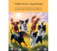 PABA Series: Dog Breeds: A coloring book for kids and adults with diverse intermediate illustrations of different dog breeds in various settings.