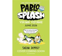 Pablo and Splash: Viking Voyage The hilarious kids graphic novel series about time-travelling penguins - Sheena Dempsey - Bloomsbury Children's Books - ebook (ePub illustré) - Livre