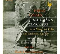 Pablo Casals - Schumann: Cello Concerto & Showpiece [Import]